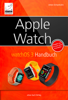 Apple Watch – watchOS 3 Handbuch - Anton Ochsenkühn