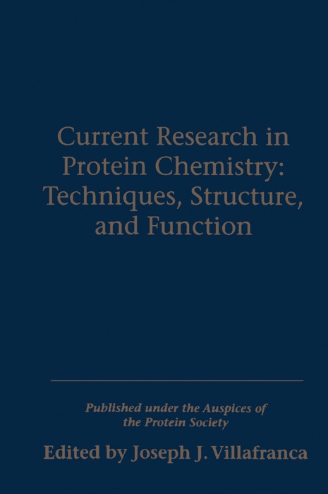 Current Research in Protein Chemistry (Enhanced Edition)