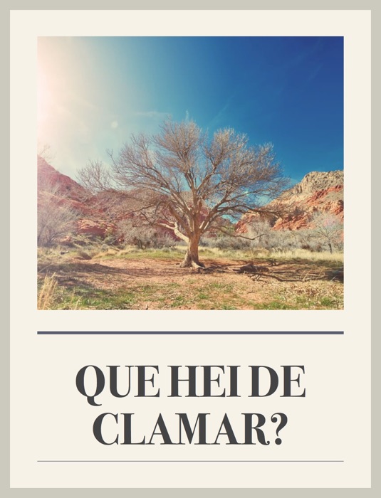 QUE HEI DE CLAMAR?