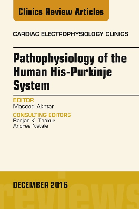 Pathophysiology of the Human His-Purkinje System