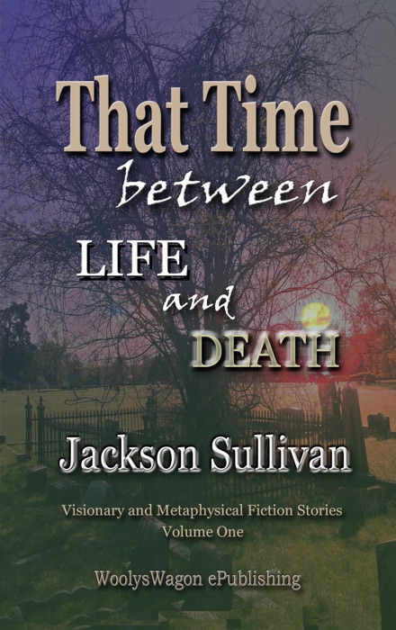 That Time between Life and Death Volume1