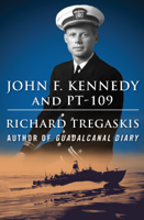 Richard Tregaskis - John F. Kennedy and PT-109 artwork