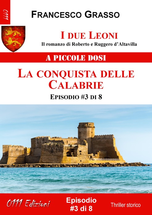 I due Leoni - La conquista delle Calabrie - ep. #3 di 8