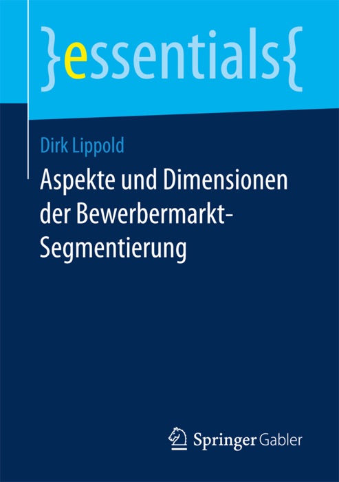 Aspekte und Dimensionen der Bewerbermarkt-Segmentierung