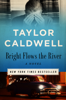 Taylor Caldwell - Bright Flows the River artwork
