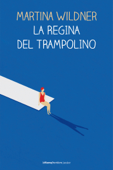 La regina del trampolino - Martina Wildner