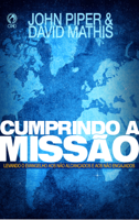 John Piper & David Mathis - Cumprindo a Missão artwork