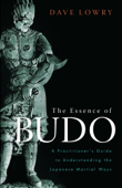 The Essence of Budo - Dave Lowry