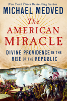 Michael Medved - The American Miracle artwork