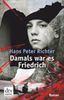 Hans Peter Richter - Damals war es Friedrich artwork