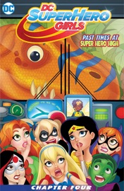 DC Super Hero Girls: Past Times at Super Hero High (2016-) #4 - Shea Fontana & Agnes Garbowska by  Shea Fontana & Agnes Garbowska PDF Download