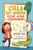 Cilla Lee-Jenkins: Future Author Extraordinaire - Susan Tan