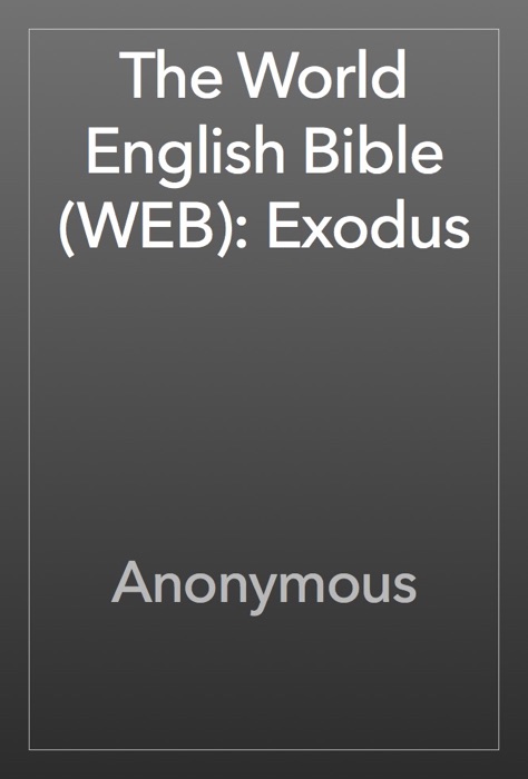 The World English Bible (WEB): Exodus