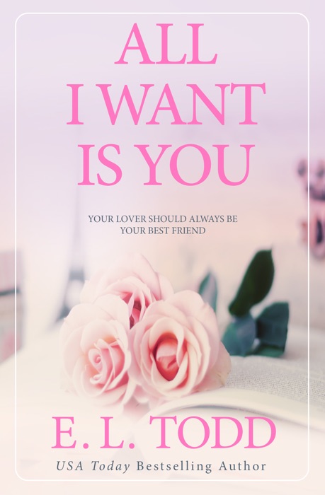 All I Want Is You (Forever and Ever #1)