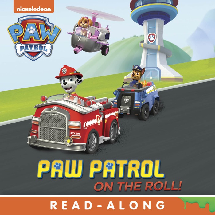 PAW Patrol on the Roll!  (PAW Patrol)