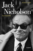Jack Nicholson, la biografía - Marc Eliot
