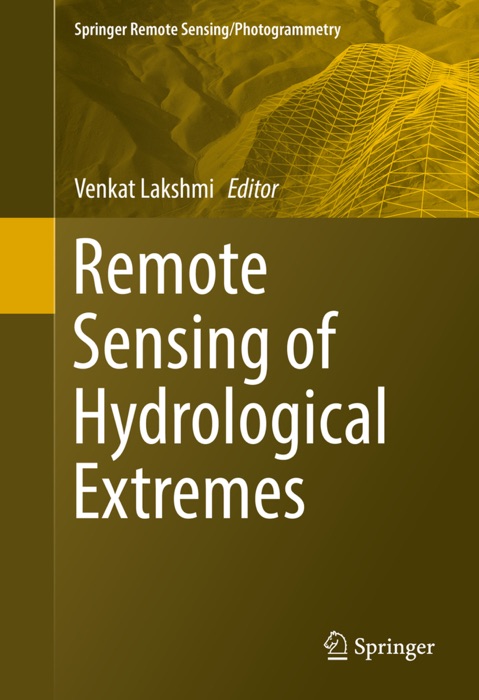 Remote Sensing of Hydrological Extremes