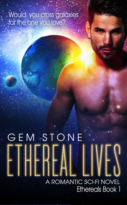 Ethereal Lives (Ethereals Book 1)