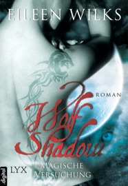 Wolf Shadow - Magische Versuchung - Eileen Wilks by  Eileen Wilks PDF Download