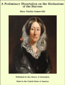 A Preliminary Dissertation on the Mechanisms of the Heavens - Mary Fairfax Somerville