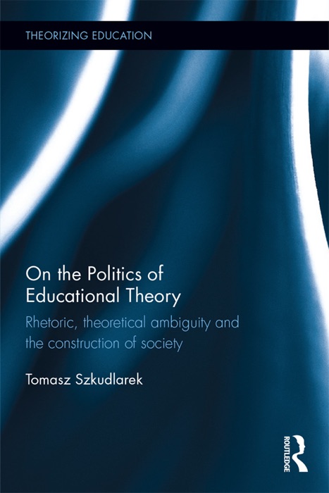 On the Politics of Educational Theory