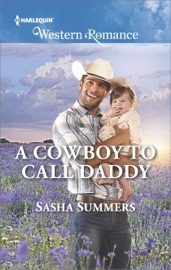 A Cowboy to Call Daddy - Sasha Summers by  Sasha Summers PDF Download