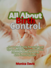 Monica Davis - All About Birth Control: The Natural Family Planning Secret Tips To Avoid Birth Control Pills Side Effects By Adopting Natural Birth Control Options! artwork