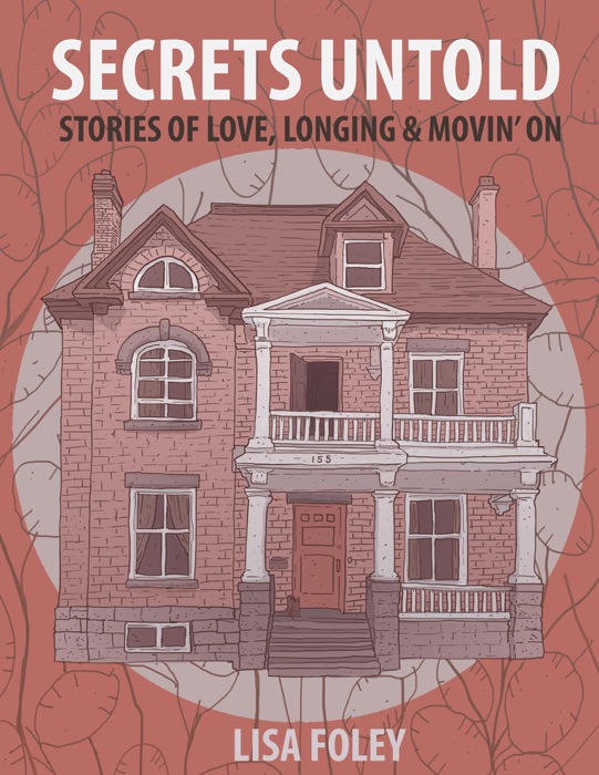 Secrets Untold: Stories of Love, Longing & Movin' On