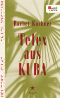 Rachel Kushner - Telex aus Kuba artwork