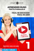 Aprender ruso - Texto paralelo : Fácil de leer - Fácil de escuchar : Audio + eBook n.º 1 Book Cover