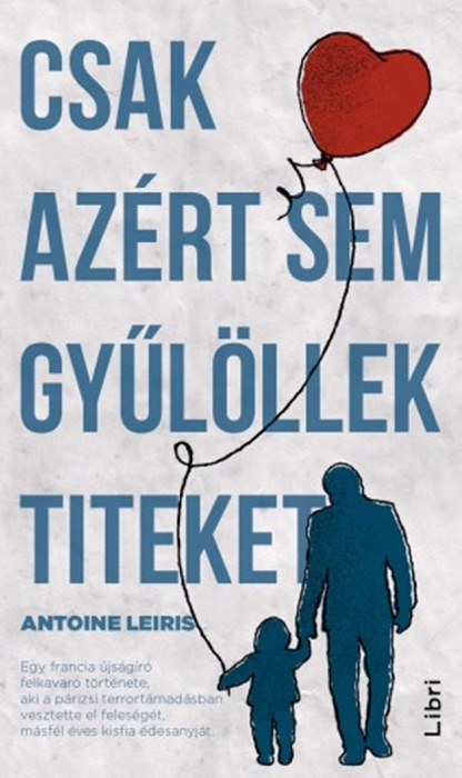 Csak azért sem gyűlöllek titeket