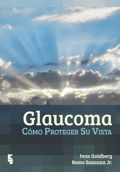 Glaucoma: Cómo proteger su vista