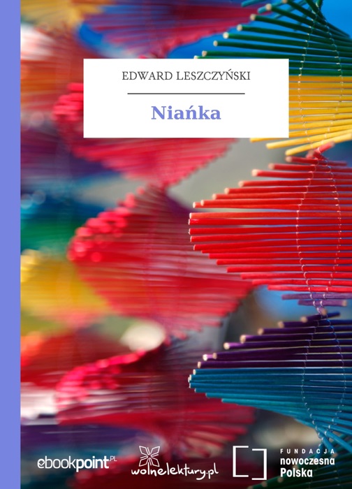 [DOWNLOAD] ~ Niańka  by Edward Leszczyński ~ eBook PDF Kindle ePub Free