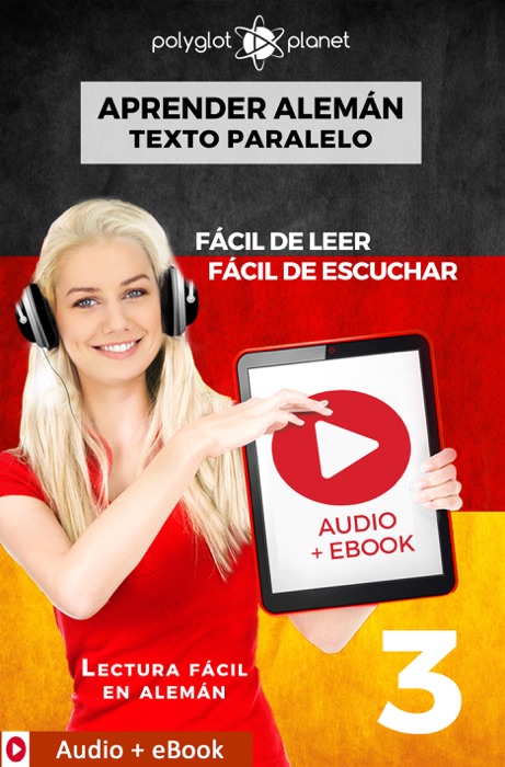Aprender alemán - Texto paralelo : Fácil de leer - Fácil de escuchar : Audio + eBook n.º 3