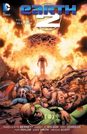 Earth 2 Vol. 6: Collision - Mike Johnson, Marguerite Bennett, Daniel H. Wilson, Andy Smith & Tyler Kirkham by  Mike Johnson, Marguerite Bennett, Daniel H. Wilson, Andy Smith & Tyler Kirkham PDF Download