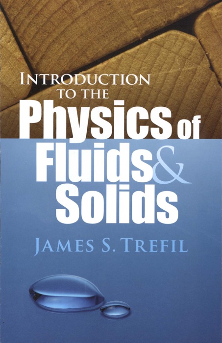 Introduction to the Physics of Fluids and Solids