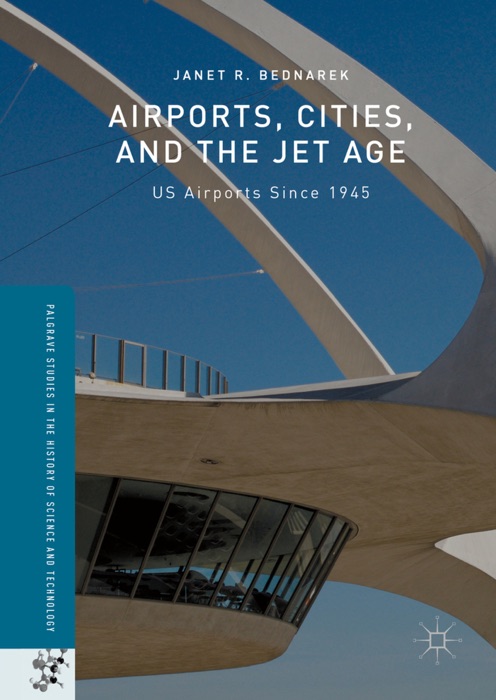 Airports, Cities, and the Jet Age