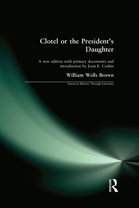 Clotel, or the President's Daughter