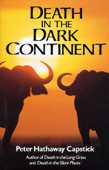 Death in the Dark Continent - Peter Hathaway Capstick