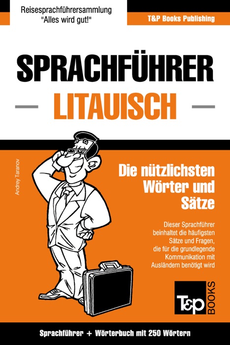 Sprachführer Deutsch-Litauisch und Mini-Wörterbuch mit 250 Wörtern