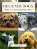 Linda Sacco - Designer Dogs: Which is Your Perfect Pet? artwork