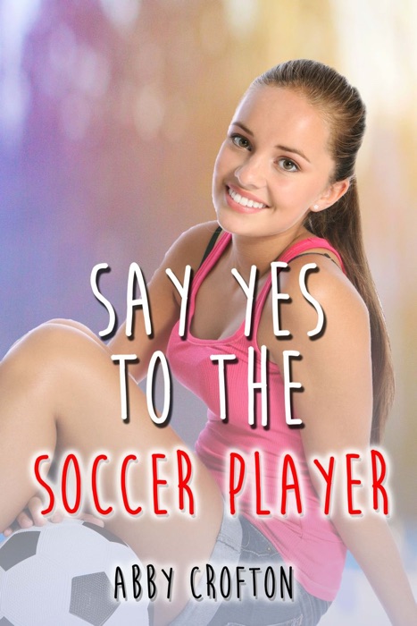 Say Yes to the Soccer Player