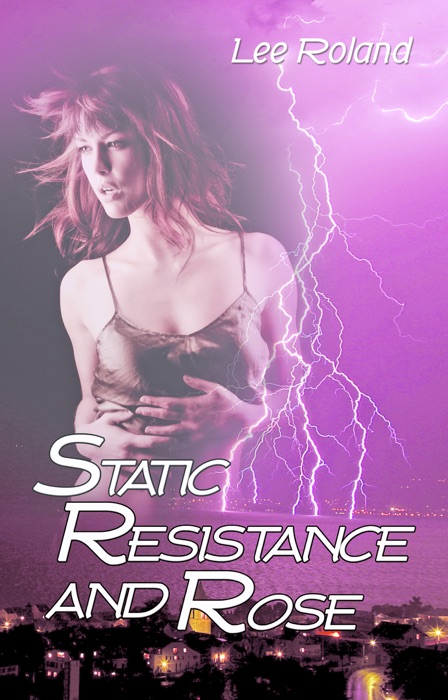 Static Resistance and Rose