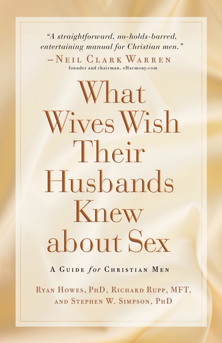 What Wives Wish Their Husbands Knew About Sex