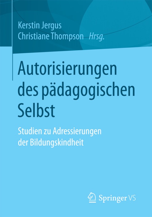 Autorisierungen des pädagogischen Selbst