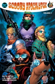Scooby Apocalypse Vol. 1 - Jim Lee, Keith Giffen, J.M. DeMatteis, Howard Porter & Wellinton Alves by  Jim Lee, Keith Giffen, J.M. DeMatteis, Howard Porter & Wellinton Alves PDF Download