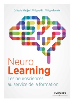 Neurolearning - Philippe Lacroix, Philippe Gil & Nadia Medjad