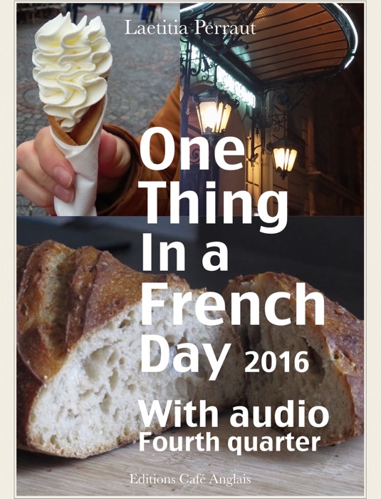 One Thing in a French Day - October, November, December 2016