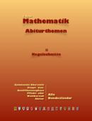 Mathematik Abiturthemen II: Kegelschnitte - Dieter Küntzer