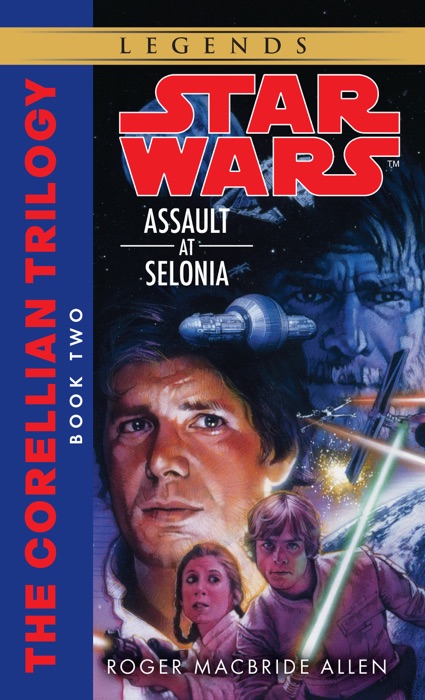 Assault at Selonia: Star Wars (The Corellian Trilogy)